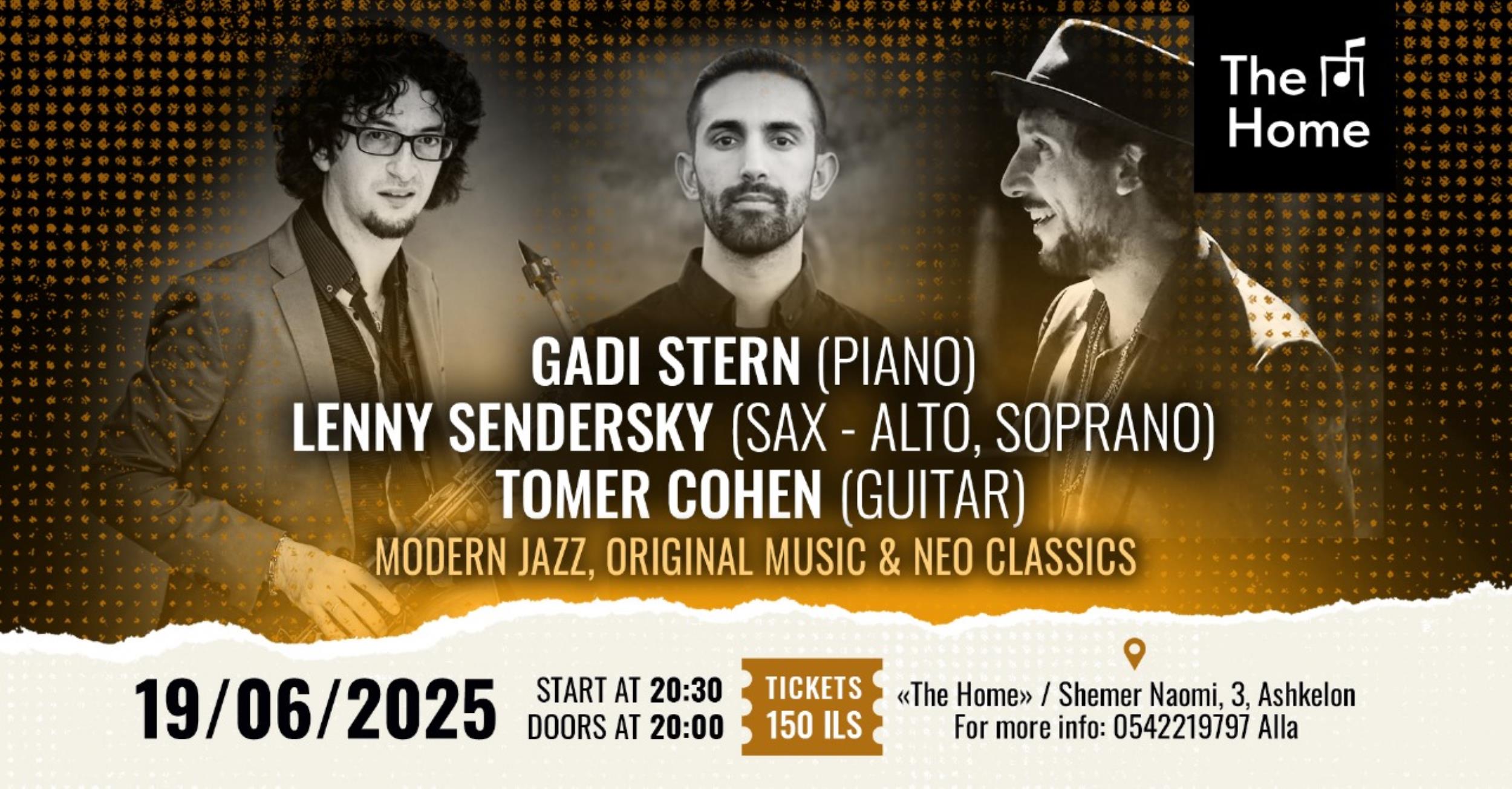Lenny Sendersky, Gadi Stern & Tomer Cohen at The Home